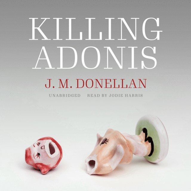 J. M. Donellan - Killing Adonis, Ljudbok