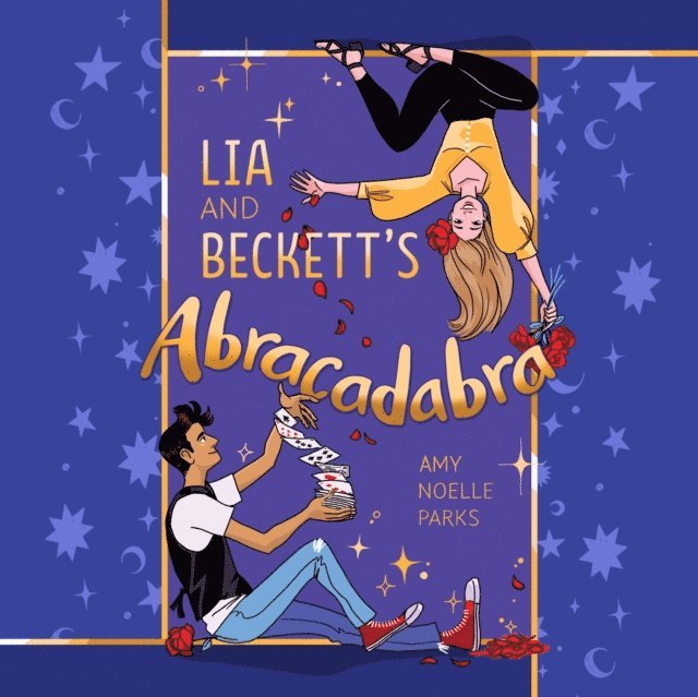 Amy Noelle Parks - Lia and Beckett's Abracadabra, Ljudbok
