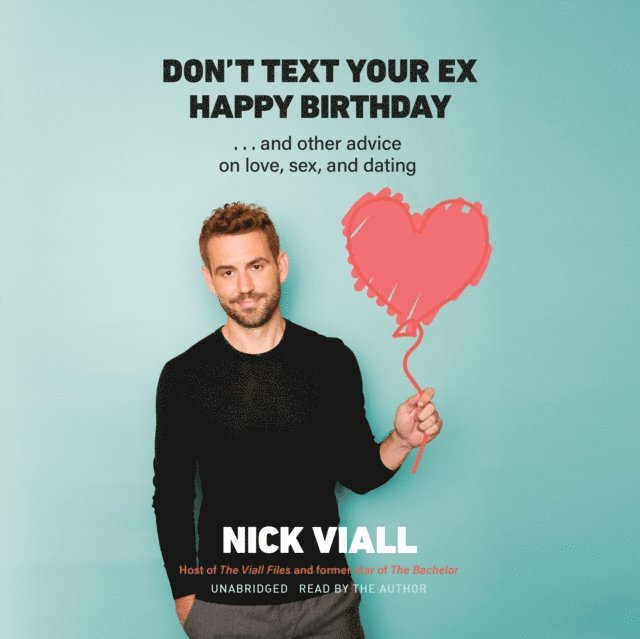 Nick Viall - Don't Text Your Ex Happy Birthday, Ljudbok