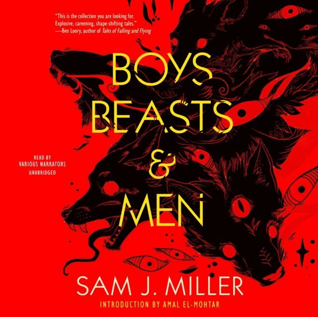 Sam J. Miller - Boys, Beasts & Men, Ljudbok
