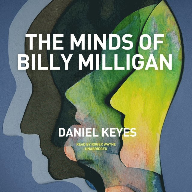 Daniel Keyes - Minds of Billy Milligan, Ljudbok