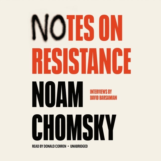 David Barsamian, Noam Chomsky - Notes on Resistance, Ljudbok
