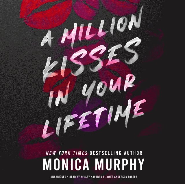 Monica Murphy - Million Kisses in Your Lifetime, Ljudbok