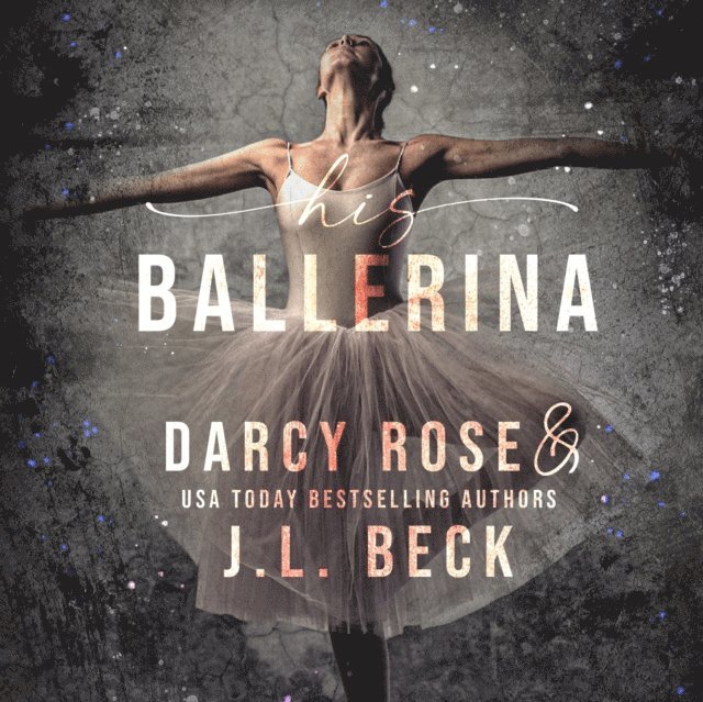 Darcy Rose, J. L. Beck - His Ballerina, Ljudbok