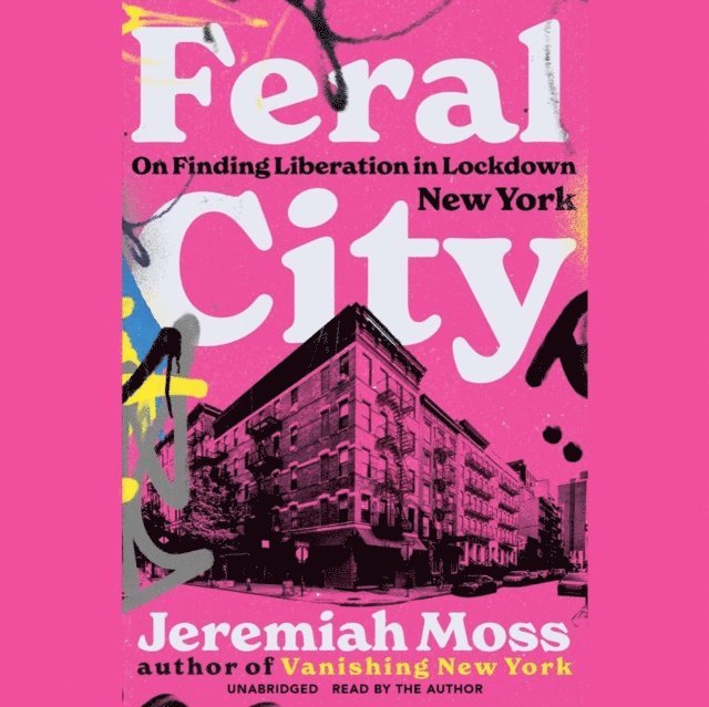 Jeremiah Moss - Feral City, Ljudbok. Tillgänglighet: Lägg i varukorg