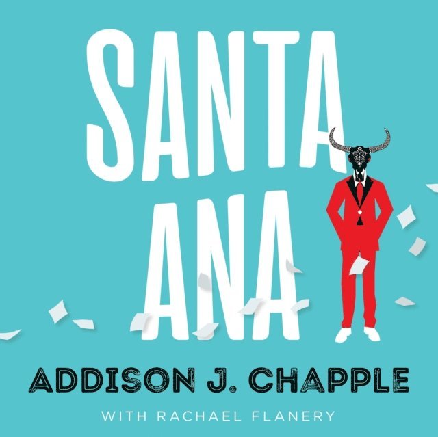 Rachael Flanery, Addison J. Chapple - Santa Ana, Ljudbok