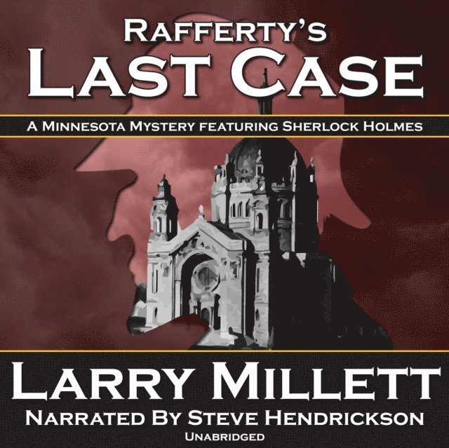 Larry Millett - Rafferty's Last Case, Ljudbok