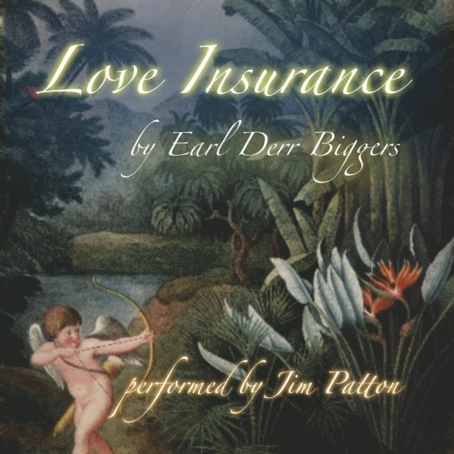 Earl Derr Biggers - Love Insurance, Ljudbok