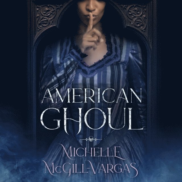 Michelle McGill-Vargas - American Ghoul, Ljudbok