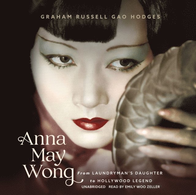 Graham Russell Gao Hodges - Anna May Wong, Ljudbok