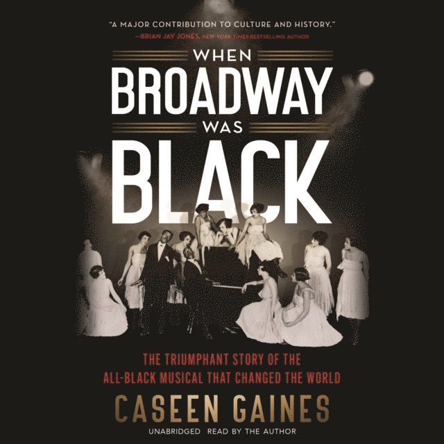 Caseen Gaines - When Broadway Was Black, Ljudbok
