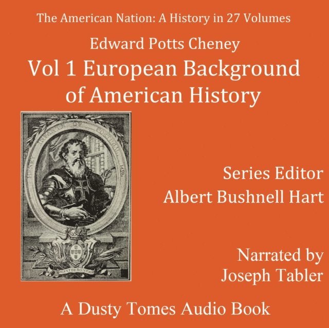 Albert Bushnell Hart, Edward Potts Cheyney, Joseph Tabler - American Nation: A History, Vol. 1, Ljudbok