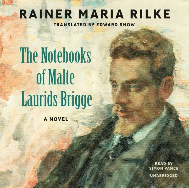 Rainer Maria Rilke - Notebooks of Malte Laurids Brigge, Ljudbok