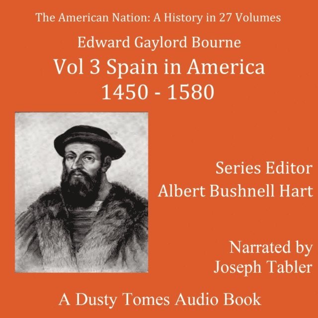 Albert Bushnell Hart, Edward Gaylord Bourne, Joseph Tabler - American Nation: A History, Vol. 3, Ljudbok