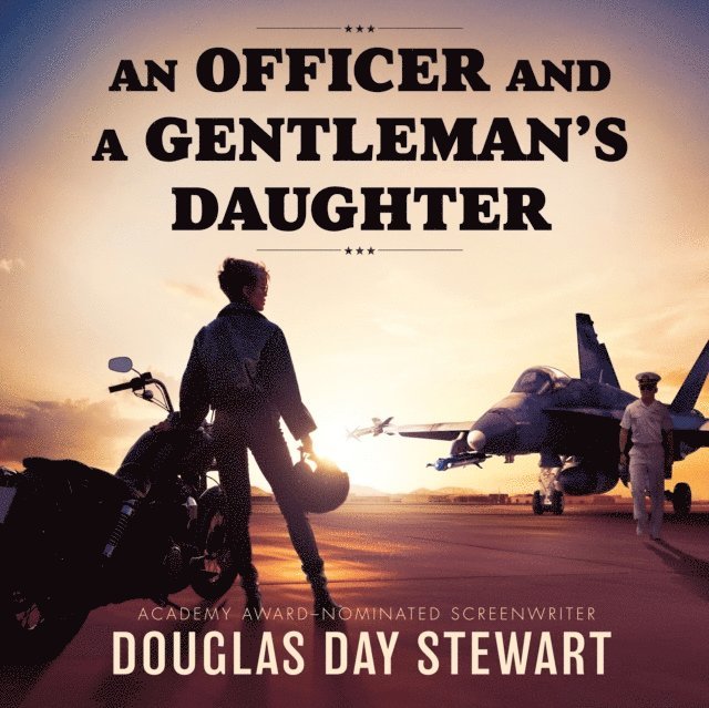 Douglas Day Stewart - Officer and a Gentleman's Daughter, Ljudbok