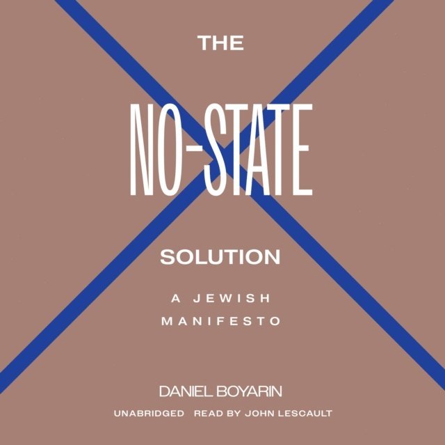 Daniel Boyarin - No-State Solution, Ljudbok