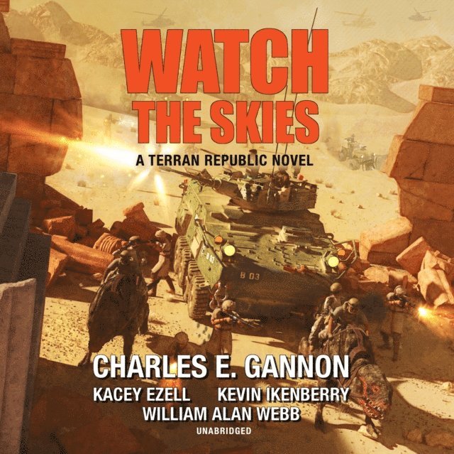 Kevin Ikenberry, William Alan Webb, Kacey Ezell, Charles E. Gannon - Watch the Skies, Ljudbok