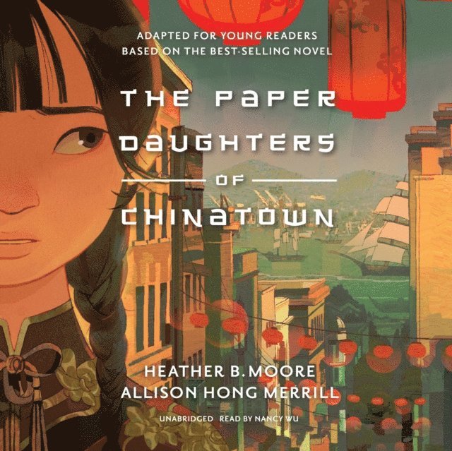 Allison Hong Merrill, Heather B. Moore - Paper Daughters of Chinatown, Ljudbok