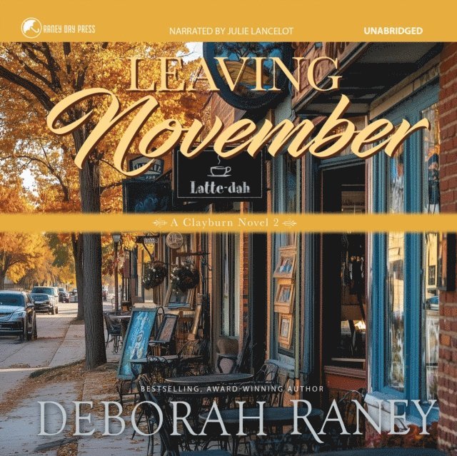 Deborah Raney - Leaving November, Ljudbok