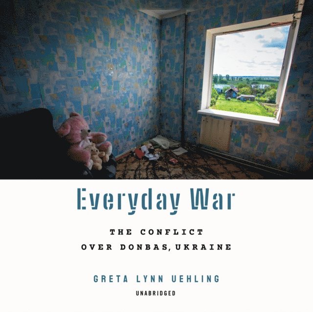 Greta Lynn Uehling - Everyday War, Ljudbok