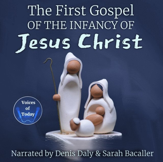 Henry Sike, Denis Daly - First Gospel of the Infancy of Jesus Christ, Ljudbok