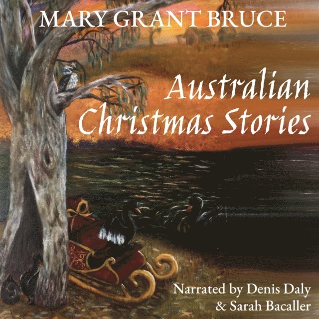 Mary Grant Bruce - Australian Christmas Stories, Ljudbok