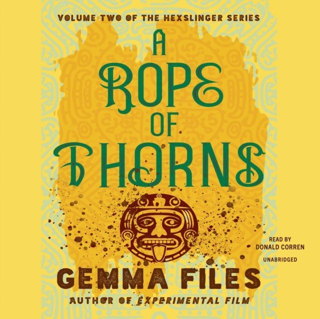 Gemma Files - Rope of Thorns, Ljudbok