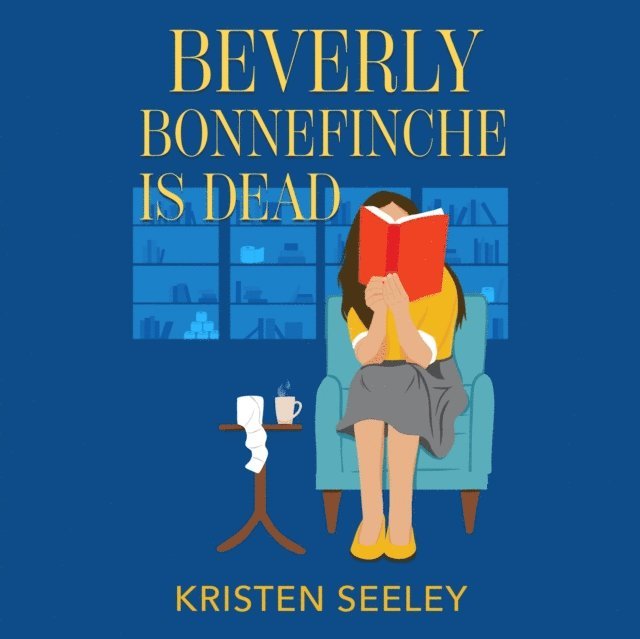 Kristen Seeley - Beverly Bonnefinche Is Dead, Ljudbok. Tillgänglighet: Lägg i varukorg