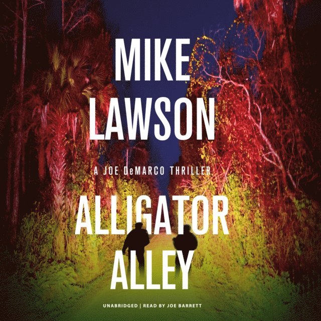 Mike Lawson - Alligator Alley, Ljudbok