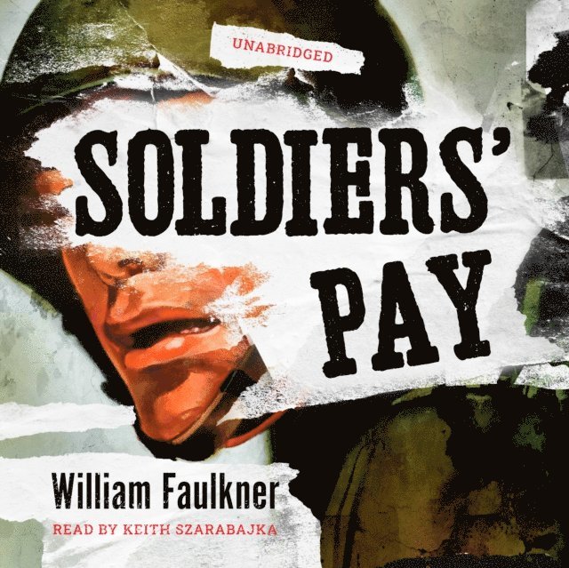 William Faulkner - Soldiers' Pay, Ljudbok