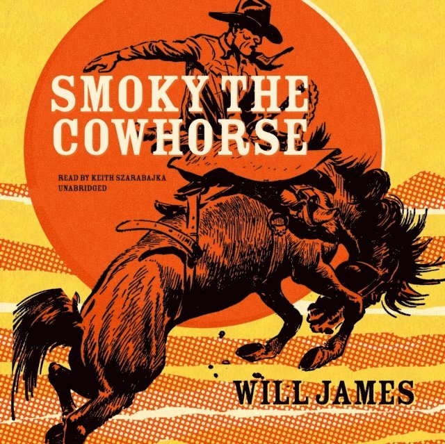 Will James - Smoky the Cow Horse, Ljudbok