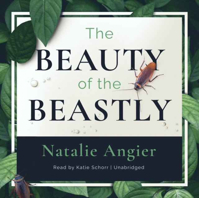 Natalie Angier - Beauty of The Beastly, Ljudbok