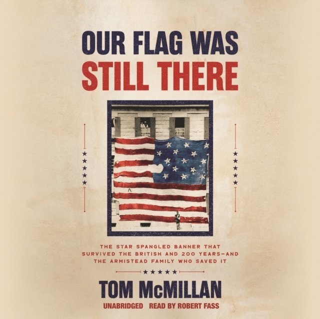 Tom McMillan - Our Flag Was Still There, Ljudbok