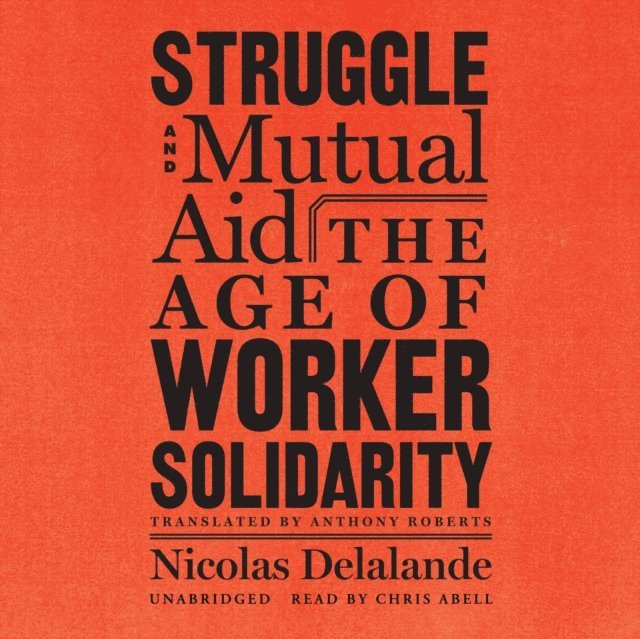 Nicolas Delalande - Struggle and Mutual Aid, Ljudbok