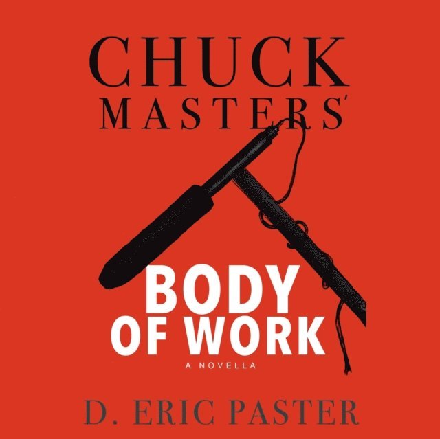 D. Eric Paster - Chuck Masters' Body of Work, Ljudbok