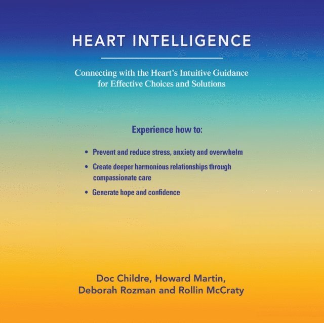 Rollin McCraty, Deborah Rozman, Howard Martin, various authors - Heart Intelligence, Ljudbok