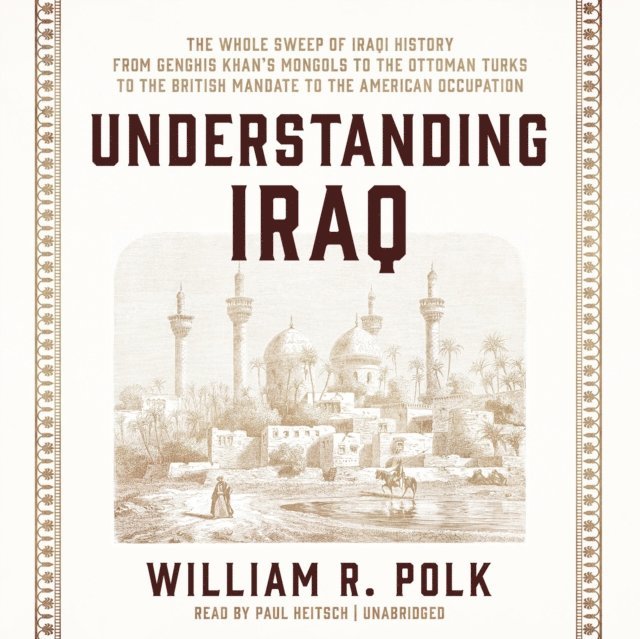 William R. Polk - Understanding Iraq, Ljudbok
