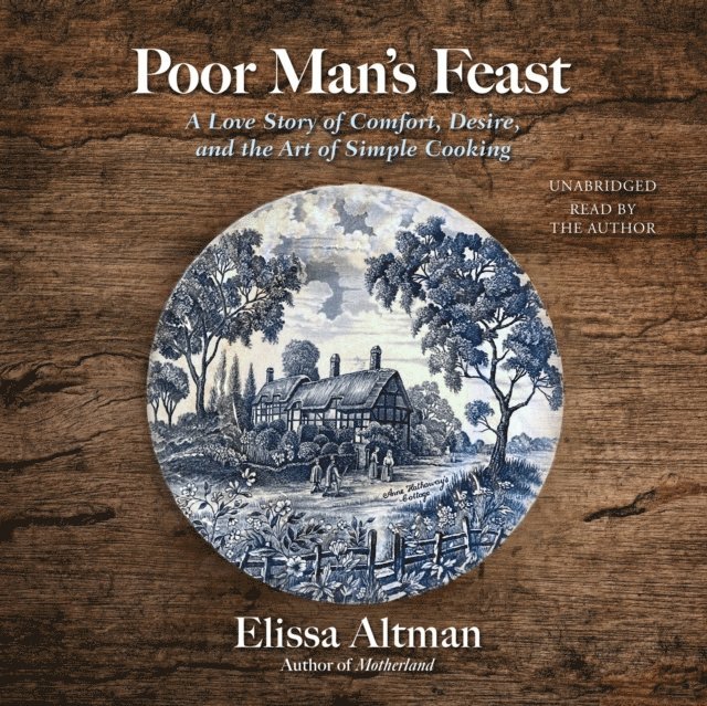Elissa Altman - Poor Man's Feast, Ljudbok