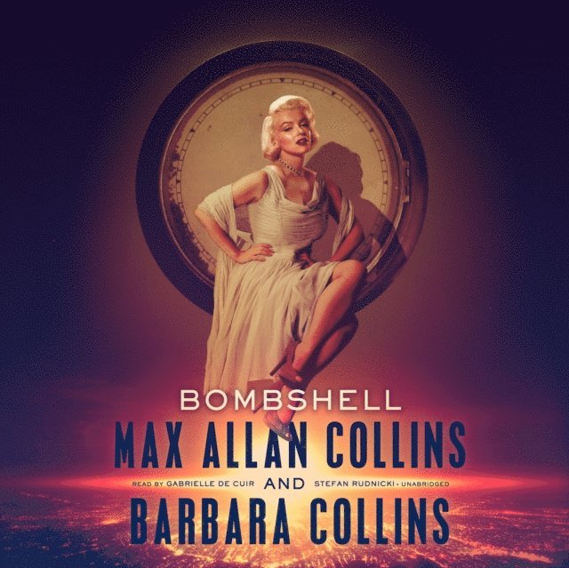 Barbara Collins, Max Allan Collins - Bombshell, Ljudbok. Tillgänglighet: Lägg i varukorg