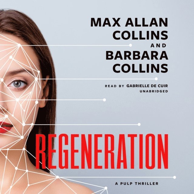 Barbara Collins, Max Allan Collins - Regeneration, Ljudbok. Tillgänglighet: Lägg i varukorg