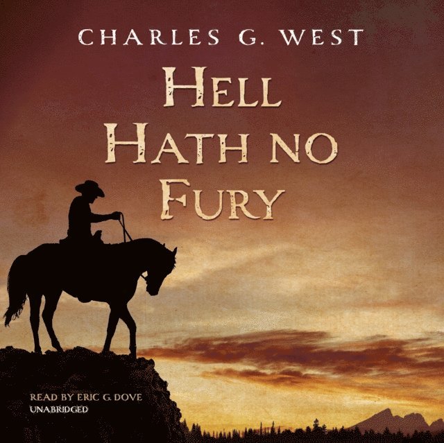 Charles G. West - Hell Hath No Fury, Ljudbok