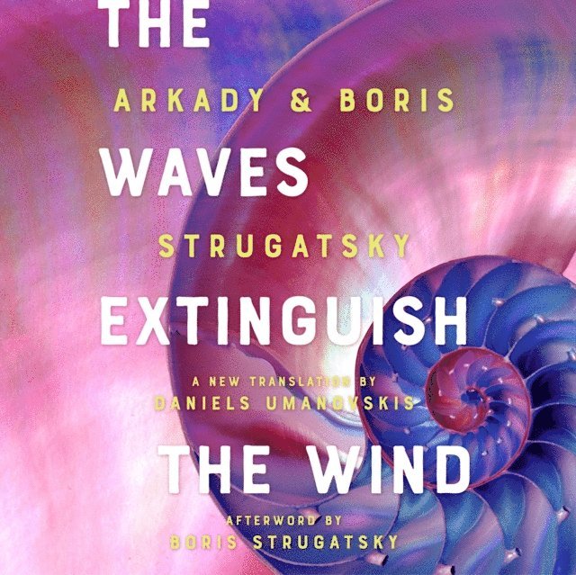 Boris Strugatsky, Arkady Strugatsky - Waves Extinguish the Wind, Ljudbok