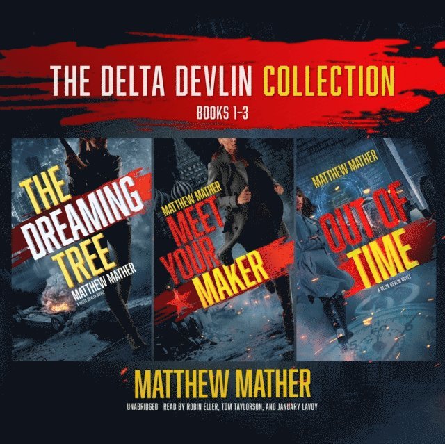 Matthew Mather - Delta Devlin Collection, Books 1-3, Ljudbok