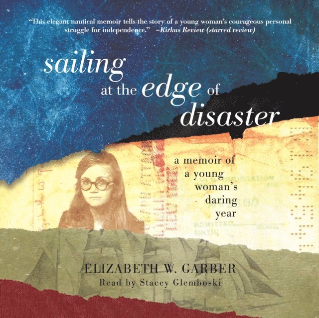 Elizabeth W. Garber - Sailing at the Edge of Disaster, Ljudbok