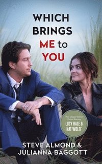 Which Brings Me to You: A Novel in Confessions
