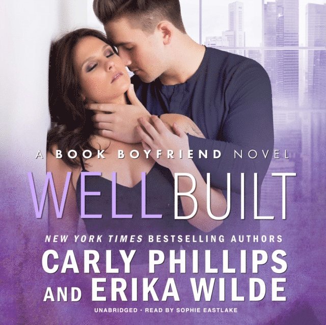 Erika Wilde, Carly Phillips - Well Built, Ljudbok
