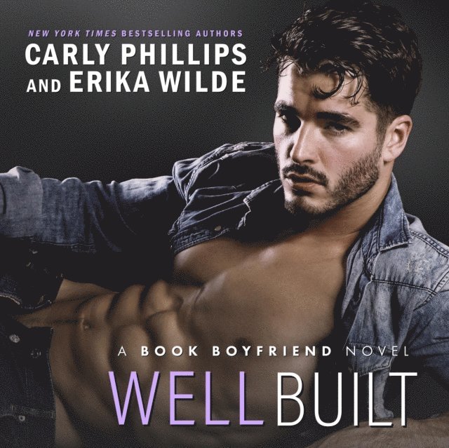 Erika Wilde, Carly Phillips - Well Built, Ljudbok