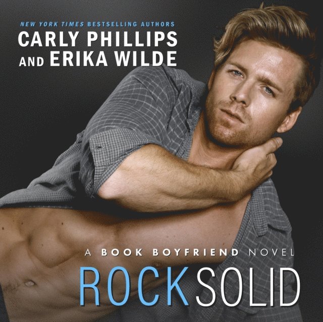 Erika Wilde, Carly Phillips - Rock Solid, Ljudbok