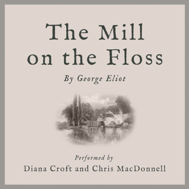 George Eliot - Mill on the Floss, Ljudbok