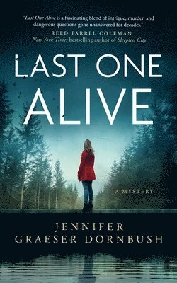 Jennifer Graeser Dornbush - Last One Alive, Häftad